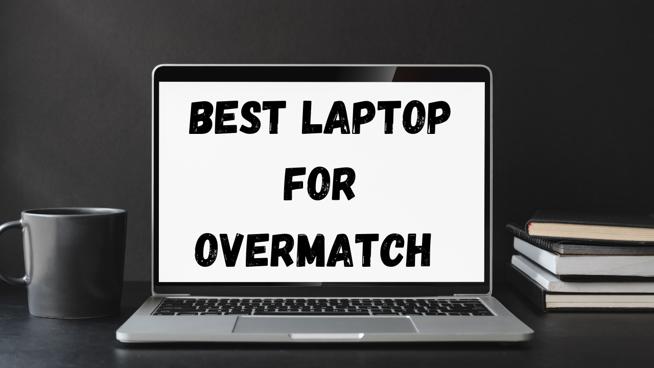 Best laptop for overwatch