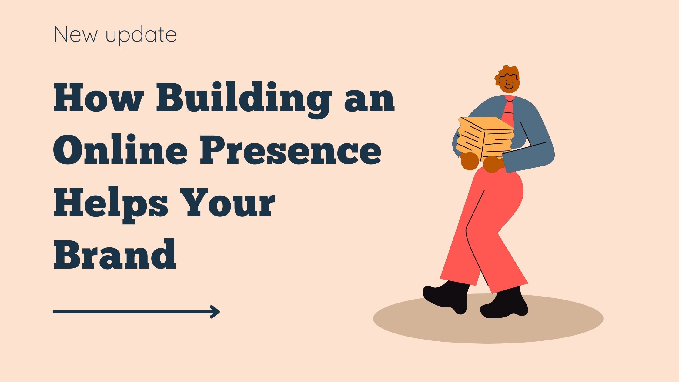 How Building an Online Presence Helps Your Brand