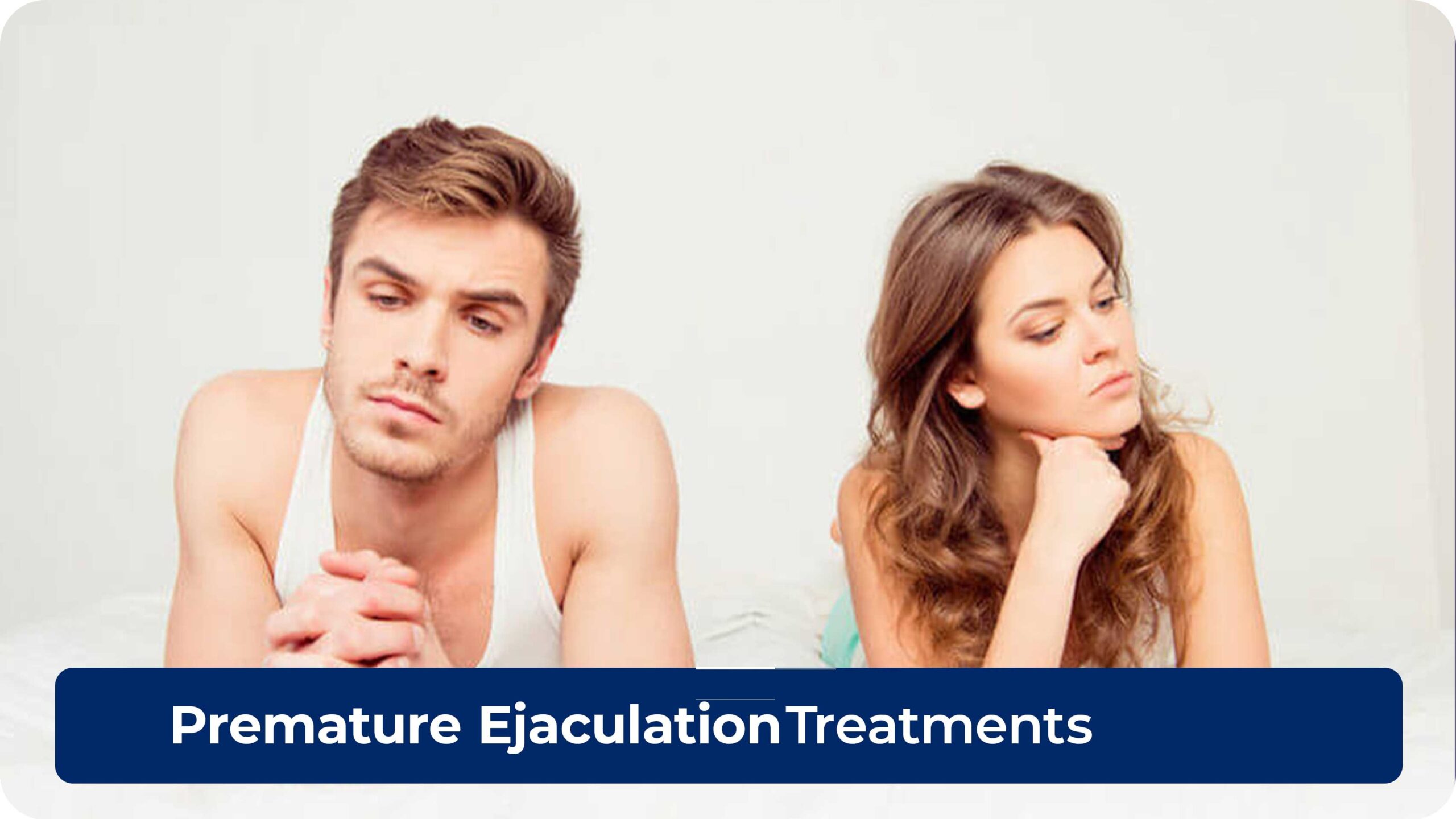 Premature Ejaculation Treatment